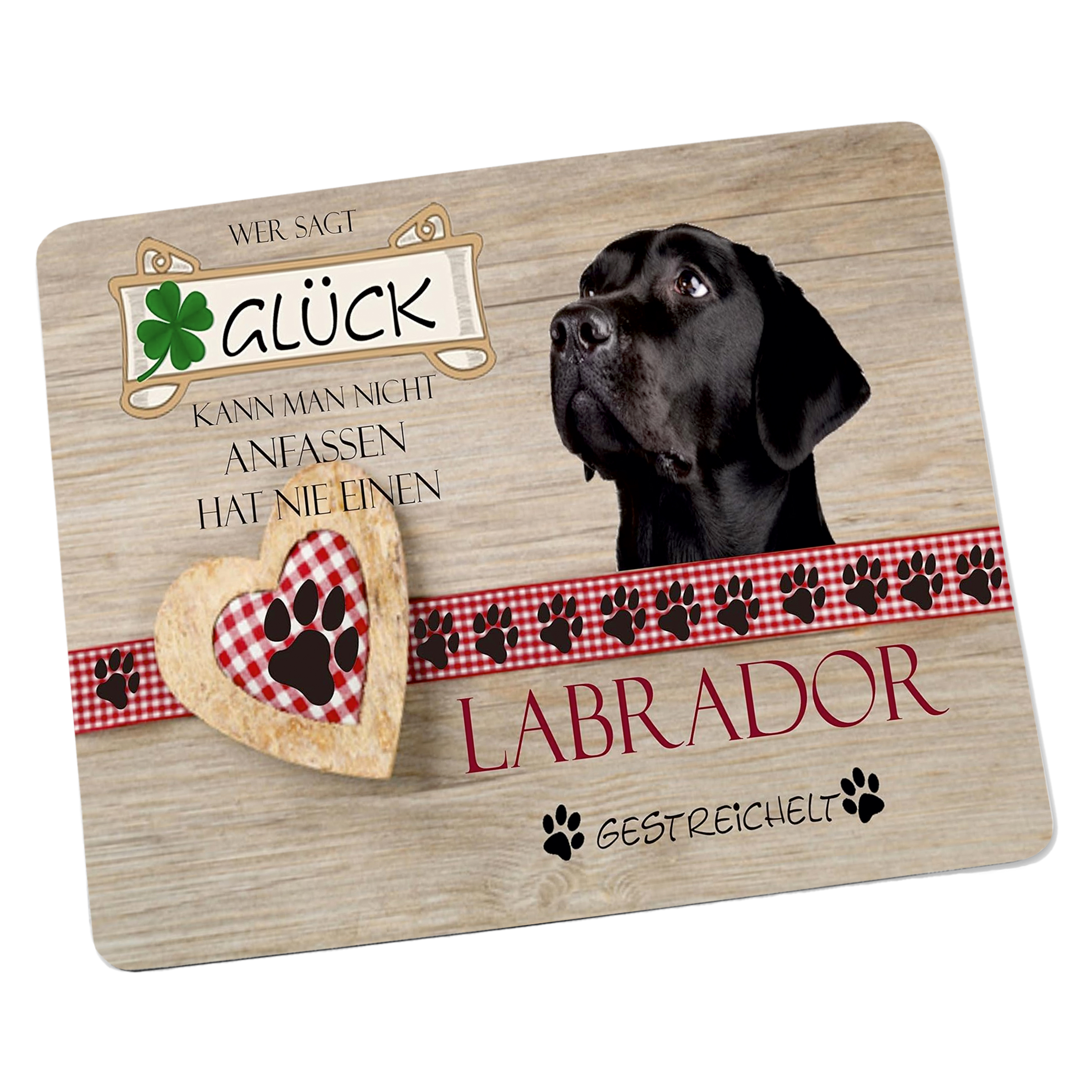 Mousepad / Mauspad - Wer sagt Glück kann man nicht anfassen hat nie einen Labrador gestreichelt - lustige Mousepads - Geschenkartikel - Computerzubehör