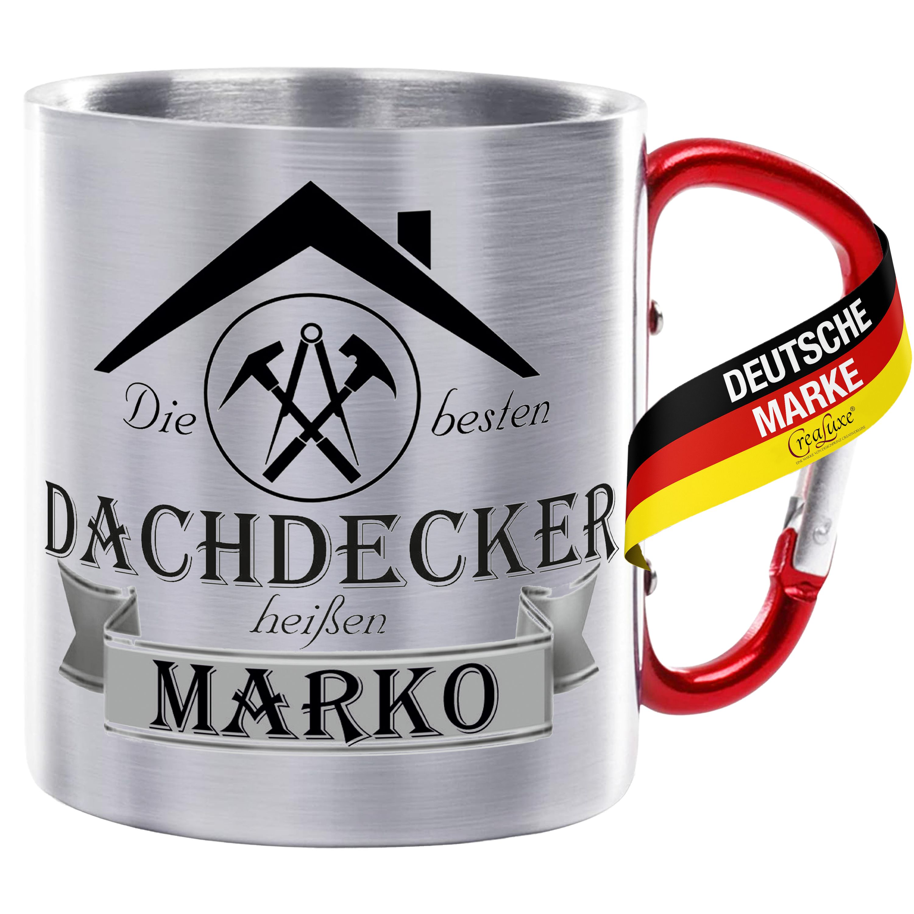 Edelstahltasse mit Karabiner - Die Besten Dachdecker heißen Wunschname - Tasse personalisiert, Kaffeetasse, Bürotasse, Metalltasse mit Name